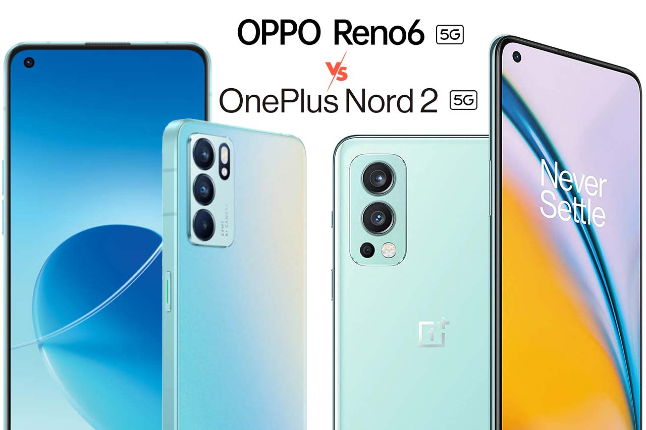 oneplus nord 2 5g vs oppo reno 6