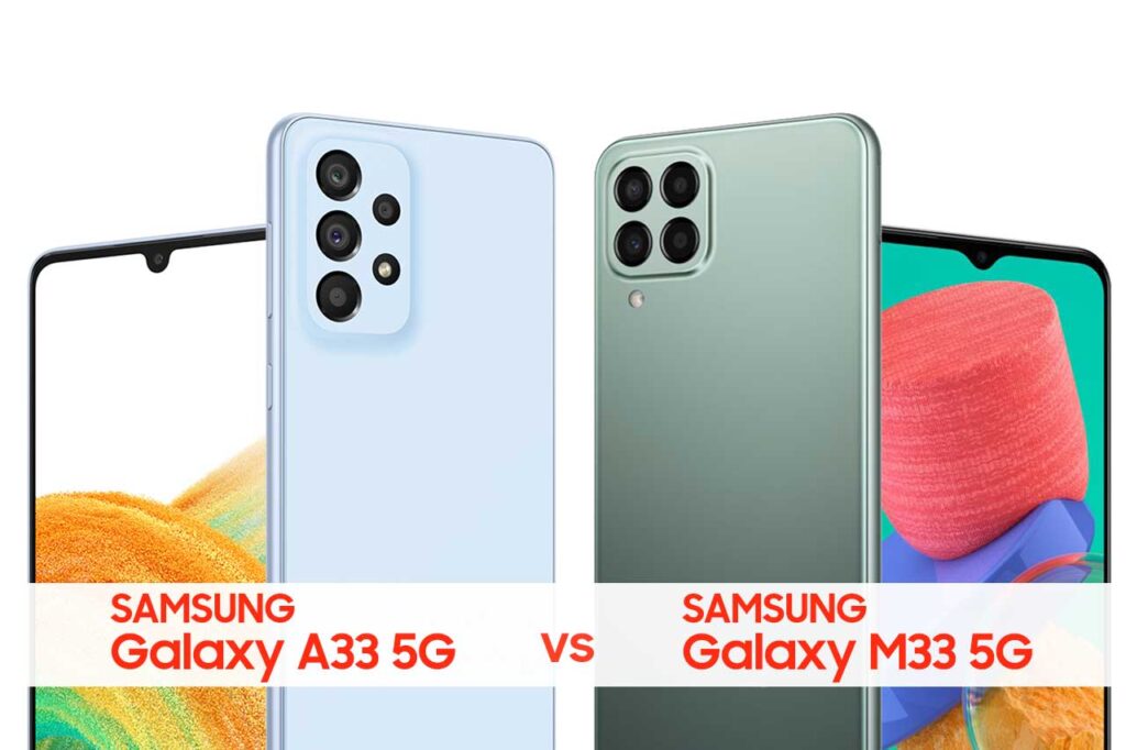 Samsung Galaxy A33 5g Vs M33 5g Comparison Choose Your Mobile 4251